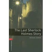 Oxford Bookworms Library: Level 3:: The Last Sherlock Holmes Story