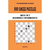 500 Chess Puzzles, Mate in 2, Beginner and Intermediate Level