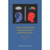 A Way of Overcoming Depersonalization and Derealization: Unreality Disorder