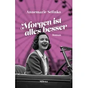Morgen ist alles besser