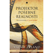 Projektor posebne realnosti - Vadim Zeland