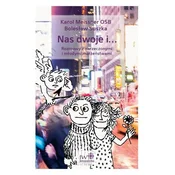 Nas dwoje i Rozmowy z narzeczonymi i młodymi...