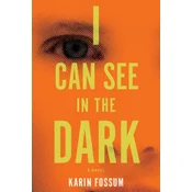 I Can See in the Dark
