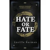 Hate or Fate