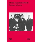 ZERO-Kunst und Mode: Avantgarde der 1960er - Kunst, Design und Performance im Dialog