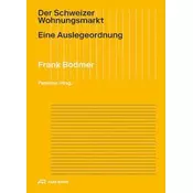Der Schweizer Wohnungsmarkt