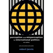 Perception and Misperception in International Politics