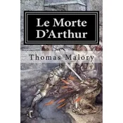 Le Morte DArthur: Illustrated