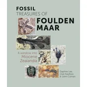 Fossil Treasures of Foulden Maar