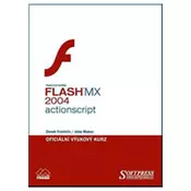 Flash MX 2004 Actionscript - oficiální výukový kurz