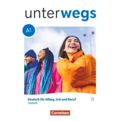 Unterwegs A1: Gesamtband - Allgemeine Ausgabe - Testheft mit Audios online