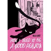 How I Tried To Be A Good Person