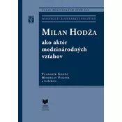 Milan Hodža ako aktér medzinárodných vztahov