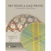 Hex Weave and Mad Weave: An Introduction to Triaxial Weaving
