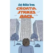 Croatia Strikes Back: The Unnecessary Sequel