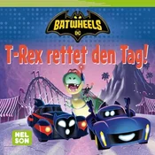 Maxi-Mini DC Batwheels 236: VE5 T-Rex rettet den Tag!