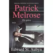 Patrick Melrose: Zlá správa