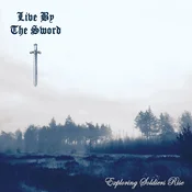 Live By The Sword - Exploring Soldiers Rise (Limited Edition) (LP)