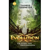 Evolution (1). Die Stadt der Überlebenden