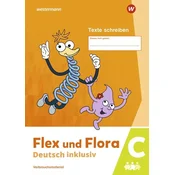 Flex und Flora - Deutsch inklusiv. Heft Texte Schreiben inklusiv C