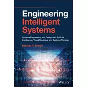 Engineering Intelligent Systems - Systems Engineering and Design with ArtificialIntelligence , Visual Modeling and Syste