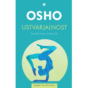 Ustvarjalnost - Sprostite svoje notranje sile - Osho _
