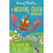 A Wishing-Chair Adventure: The Goblin and the Lost Ring