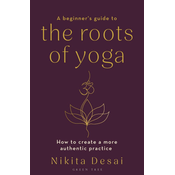 A Beginner's Guide to the Roots of Yoga