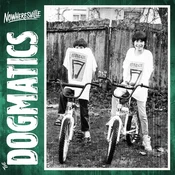 The Dogmatics - Nowheresville (LP)