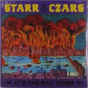 Starr and the Czars - Its the Bad Times (LP)