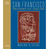 San Francisco the Golden Age 1930-1960