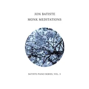 Jon Batiste - Monk Meditations (Batiste Piano Series. Vol. 3) (CD)