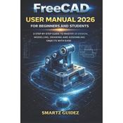 FreeCAD USER MANUAL 2026 FOR BEGINNERS AND STUDENTS