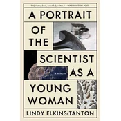 A Portrait of the Scientist as a Young Woman: A Memoir