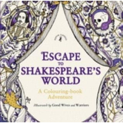 Escape to Shakespeares World: A Colouring Book Adventure