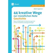 44 kreative Wege zur mündlichen Note Geschichte