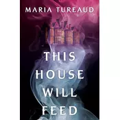 THIS HOUSE WILL FEED