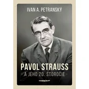 Pavol Strauss a jeho 20. storocie