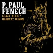 P. Paul Fenech - Crazy Alice/Highway Demon (Limited Edition) (7)