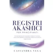 Registri Akashici per Principianti