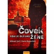 Covek koji je gledao žene - Hans Rosenfelt i Majkl Hjort