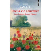 Ose la vie nouvelle !