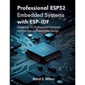 Professional ESP32 Embedded Systems with ESP-IDF