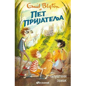 Pet prijatelja i napušteni zamak - Enid Blajton (11)