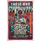 THOSE WHO PREPARE THE WAY