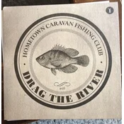 Drag The River - Hometown Caravan Fishing Club (LP)