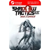 Shadow Tactics Blades of the Shogun Aikos Choice - Steam koda brez škatlice (WINDOWS PC | STEAM DECK)
