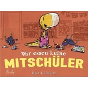Wir essen keine Mitschüler