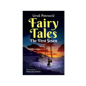 FAIRY TALES the first seven – UROŠ PETROVIC (eng)