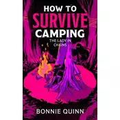 How to Survive Camping: The Lady in Chains